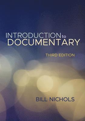 Introduction to Documentary, Third Edition (e-bok)