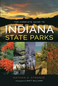 Complete Guide to Indiana State Parks (e-bok)
