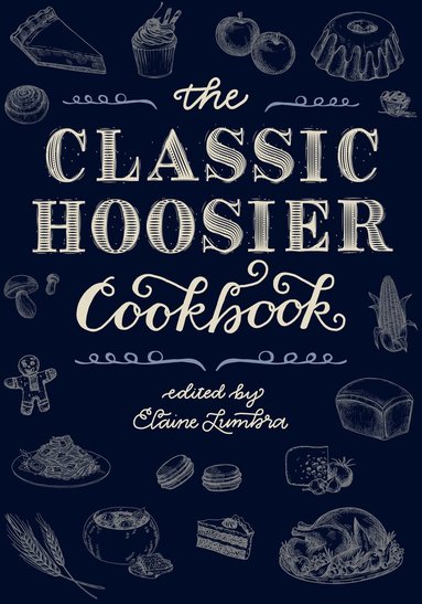 Classic Hoosier Cookbook (inbunden)