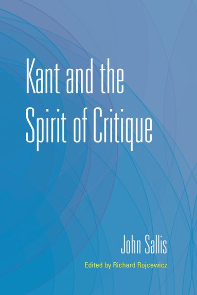 Kant and the Spirit of Critique (hftad)