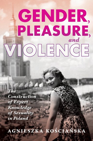 Gender, Pleasure, and Violence (inbunden)