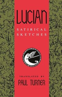 Lucian: Satirical Sketches (hftad)