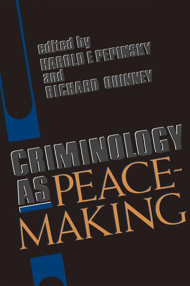 Criminology As Peacemaking (h�ftad)