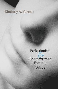 Perfectionism and Contemporary Feminist Values (häftad)