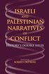 Israeli and Palestinian Narratives of Conflict