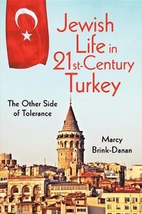 Jewish Life in Twenty-First-Century Turkey (häftad)