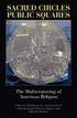 Sacred Circles, Public Squares
