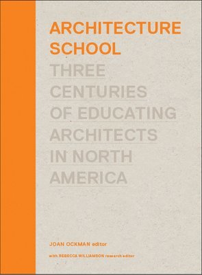 Architecture School (inbunden)