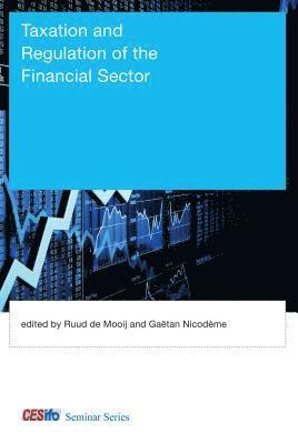 Taxation and Regulation of the Financial Sector (inbunden)