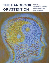 The Handbook of Attention (inbunden)