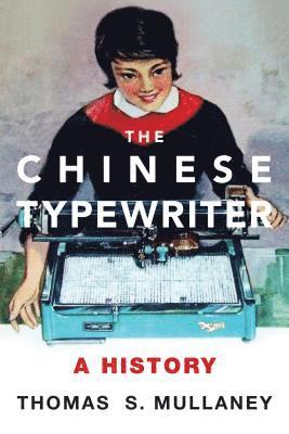 The Chinese Typewriter (inbunden)