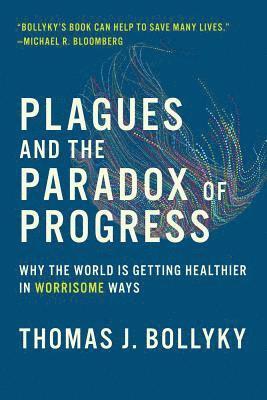 Plagues and the Paradox of Progress (inbunden)