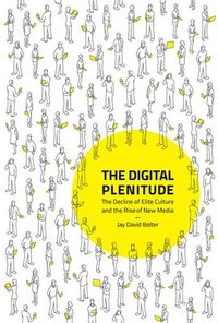 The Digital Plenitude (inbunden)