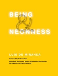 Being and Neonness (inbunden)