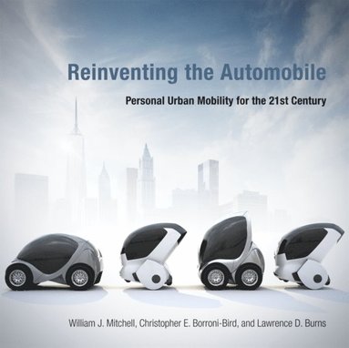 Reinventing the Automobile (h�ftad)