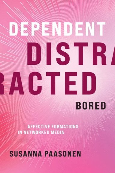 Dependent, Distracted, Bored (h�ftad)