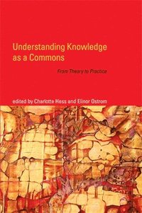 Understanding Knowledge as a Commons (häftad)