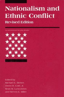 Nationalism and Ethnic Conflict, Revised Edition (hftad)