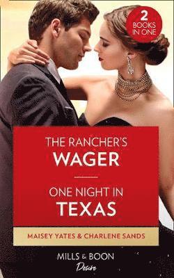 The Rancher's Wager / One Night In Texas (h�ftad)