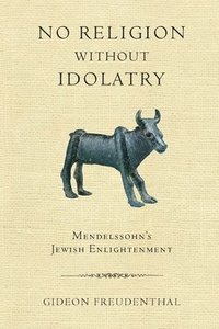 No Religion without Idolatry (hftad)