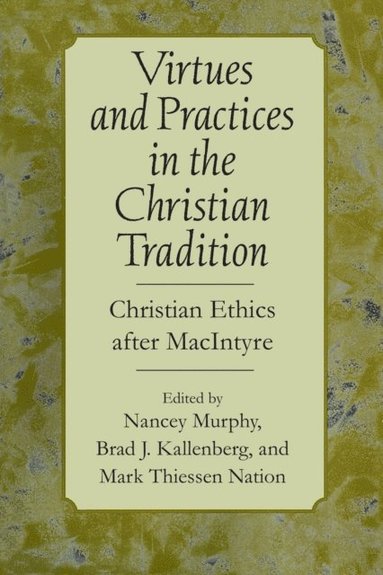 Virtues and Practices in the Christian Tradition (e-bok)