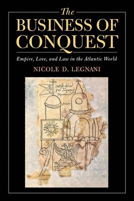The Business of Conquest (inbunden)