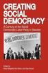Creating Social Democracy