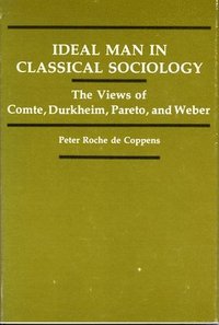 Ideal Man in Classical Sociology (inbunden)