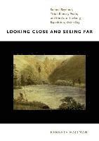 Looking Close and Seeing Far (inbunden)