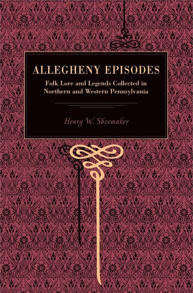 Allegheny Episodes (inbunden)