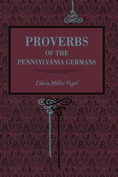 Proverbs of the Pennsylvania Germans (hftad)