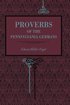 Proverbs of the Pennsylvania Germans