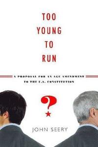 Too Young to Run? (inbunden)