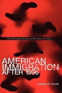 American Immigration After 1996 (häftad)