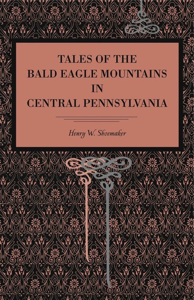 Tales of the Bald Eagle Mountains in Central Pennsylvania (hftad)