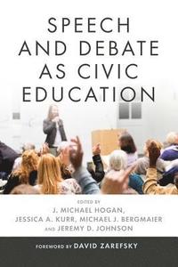 Speech and Debate as Civic Education (inbunden)
