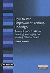How to Win Employment Tribunal Hearings (hftad)