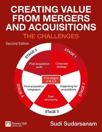 Creating Value from Mergers and Acquisitions (häftad)