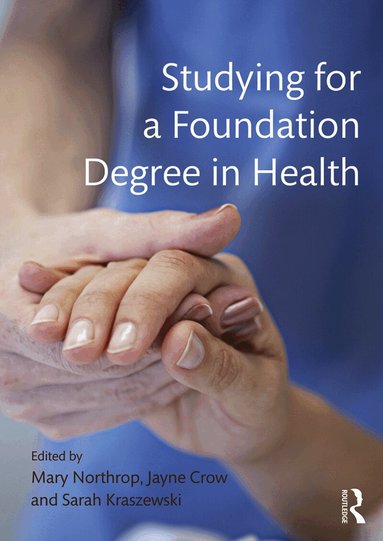 Studying for a Foundation Degree in Health (inbunden)