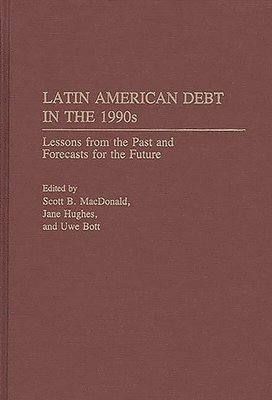 Latin American Debt in the 1990s (inbunden)