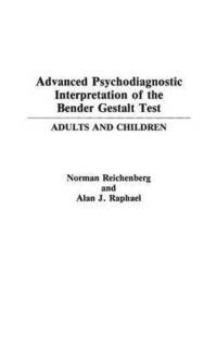 Advanced Psychodiagnostic Interpretation of the Bender Gestalt Test (inbunden)