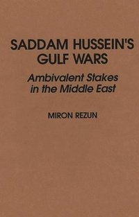 Saddam Hussein's Gulf Wars (inbunden)