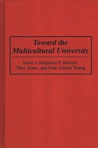 Toward the Multicultural University (inbunden)