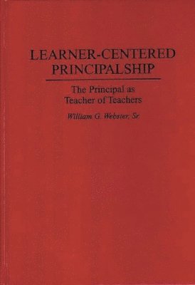 Learner-Centered Principalship (inbunden)