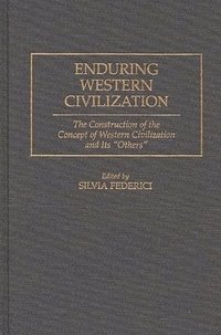 Enduring Western Civilization (inbunden)