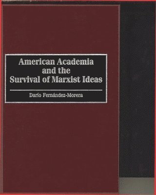 American Academia and the Survival of Marxist Ideas