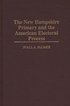 New Hampshire Primary and the American Electoral Process