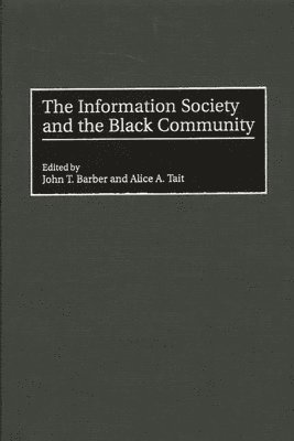 The Information Society and the Black Community (inbunden)