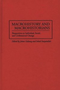 Macrohistory and Macrohistorians (inbunden)
