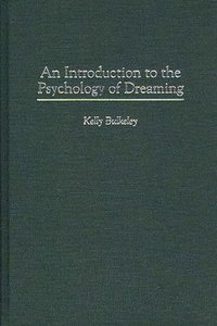 An Introduction to the Psychology of Dreaming (inbunden)